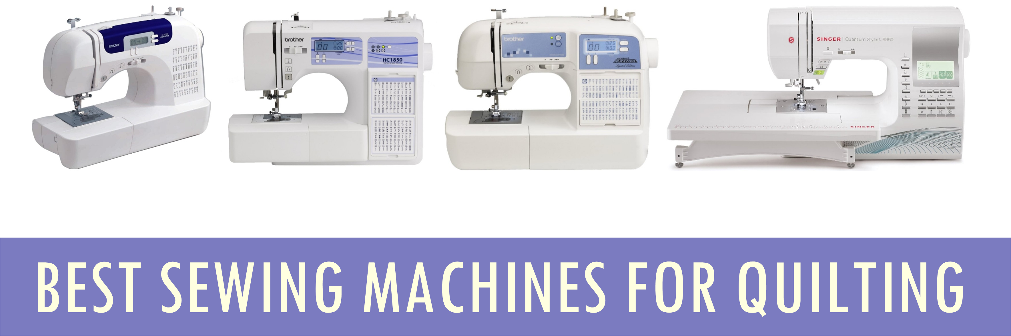 Best Sewing Machine for Quilting 2018