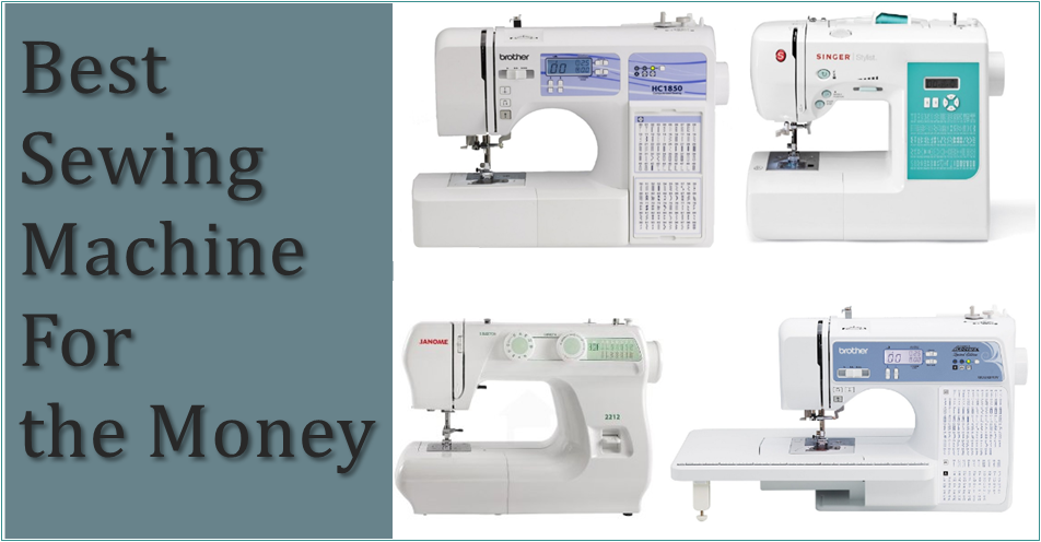 Best Sewing Machine for the Money