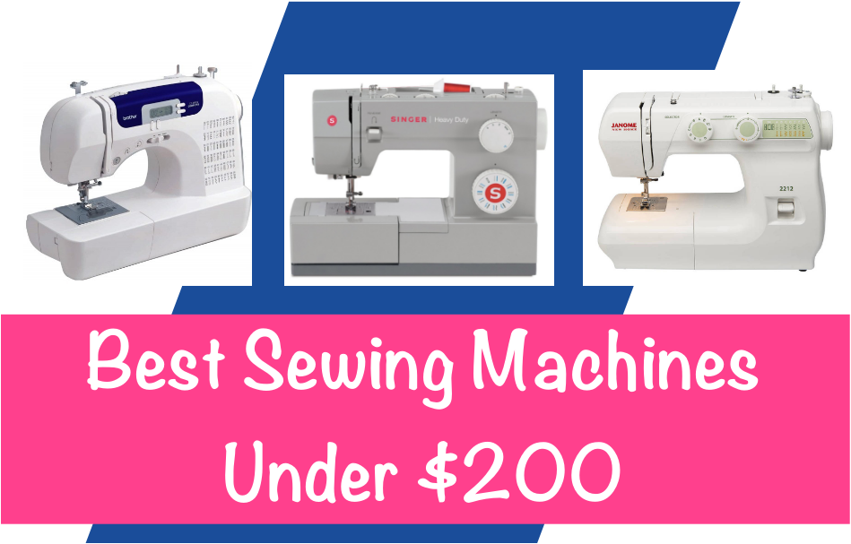 Sewing Machine under $200