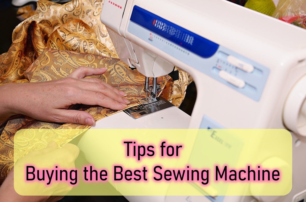 tips for buying the best sewing machine